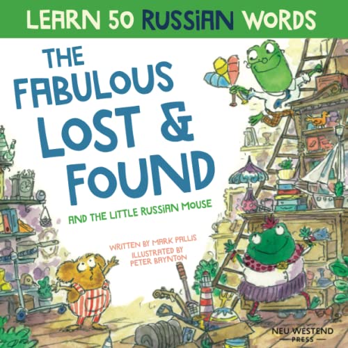 Stock image for The Fabulous Lost & Found and the little Russian mouse: heartwarming & fun bilingual English Russian book to learn Russian for kids for sale by Better World Books