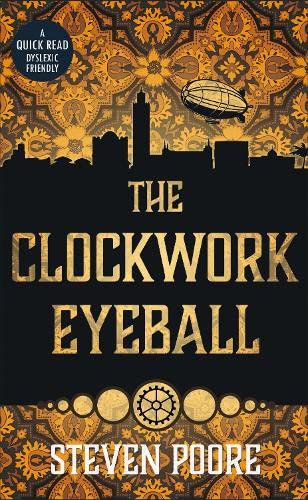 Beispielbild fr The Clockwork Eyeball (Dyslexic Friendly Quick Read) zum Verkauf von WorldofBooks