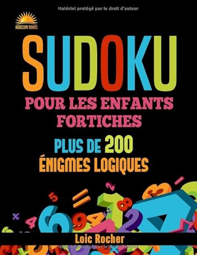 Beispielbild fr Sudoku Pour Les Enfants Fortiches: Plus De 200 nigmes Logiques (French Edition) zum Verkauf von GF Books, Inc.