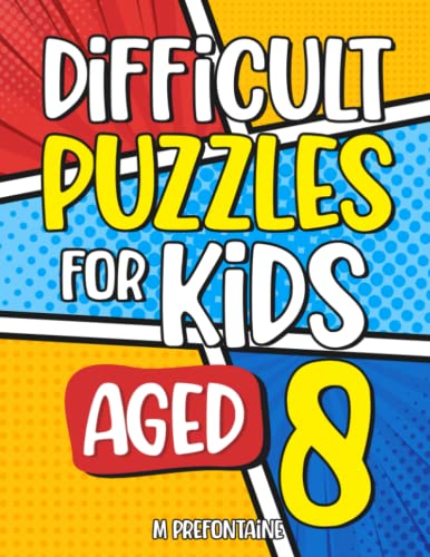 Stock image for Difficult Puzzles for Kids Aged 8: An Activity Book of Over 200 Brain Teasing Games For Children for sale by SecondSale