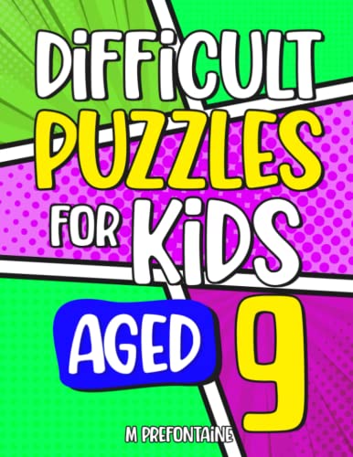 Stock image for Difficult Puzzles for Kids Aged 9: An Activity Book of Over 200 Brain Teasing Games For Children for sale by GF Books, Inc.