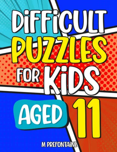 Stock image for Difficult Puzzles for Kids Aged 11+: An Activity Book of Over 200 Brain Teasing Games For Children for sale by ThriftBooks-Dallas