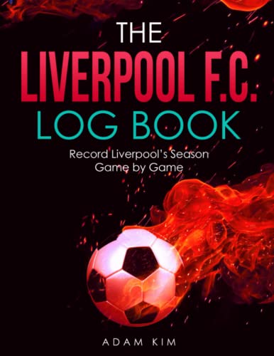 Stock image for The Liverpool F.C. Log Book: Record Liverpool's Season Game by Game for sale by Books Unplugged