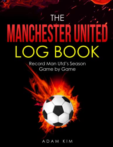 Stock image for The Manchester United Log Book: Record Man Utd's Season Game by Game for sale by Book Deals