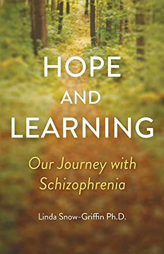 Beispielbild fr Hope and Learning: Our Journey with Schizophrenia zum Verkauf von GreatBookPrices