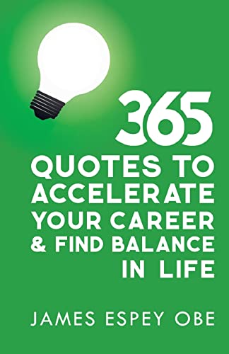 Beispielbild fr 365 Quotes to Accelerate your Career and Find Balance in Life zum Verkauf von AwesomeBooks