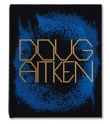 Beispielbild fr Doug Aitken: Works 1992 - 2022 (signed by artist) zum Verkauf von ANARTIST