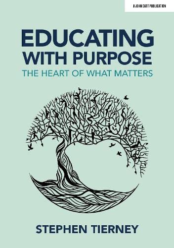 Beispielbild fr Educating with Purpose: The heart of what matters zum Verkauf von WorldofBooks