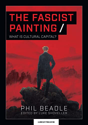 9781913622176: The Fascist Painting: What is Cultural Capital?