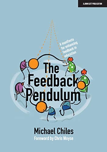 Stock image for The Feedback Pendulum: A manifesto for enhancing feedback in education for sale by Books From California