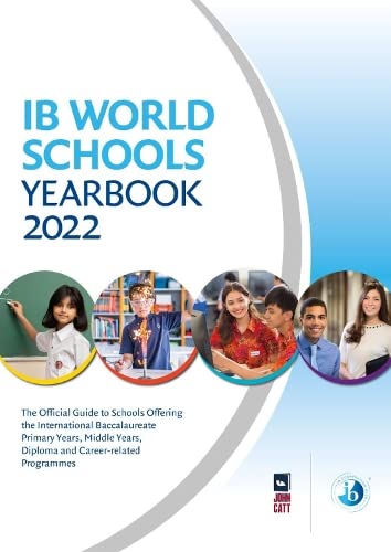 9781913622886: IB World Schools Yearbook 2022: The Official Guide to Schools Offering the International Baccalaureate Primary Years, Middle Years, Diploma and Career-related Programmes (Schools Guides)
