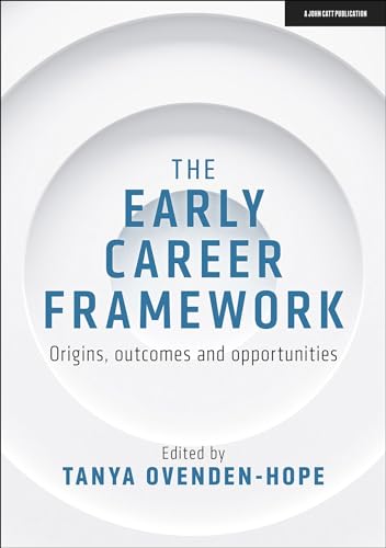 Beispielbild fr The Early Career Framework: Origins, outcomes and opportunities zum Verkauf von WorldofBooks