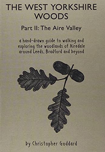 Stock image for The West Yorkshire Woods - Part 2: The Aire Valley for sale by WorldofBooks