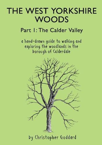 Beispielbild fr The West Yorkshire Woods Part I: The Calder Valley zum Verkauf von WorldofBooks