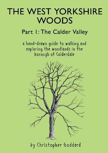 Stock image for The West Yorkshire Woods. Part I The Calder Valley for sale by Blackwell's