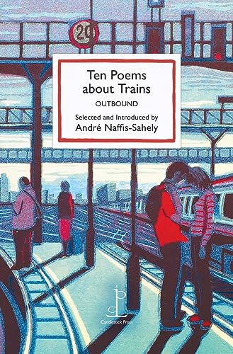 9781913627256: Ten Poems about Trains: OUTBOUND