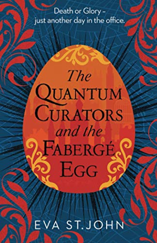 Beispielbild fr The Quantum Curators and the Faberg Egg: A fast paced portal adventure zum Verkauf von HPB-Emerald