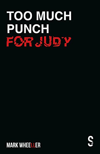 Beispielbild fr Too Much Punch For Judy: New revised 2020 edition with bonus features zum Verkauf von WorldofBooks