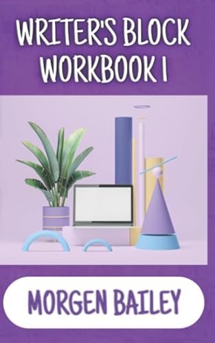 Stock image for Writer's Block Workbook 1 (Morgen Bailey's Creative Writing Workbooks) for sale by GF Books, Inc.