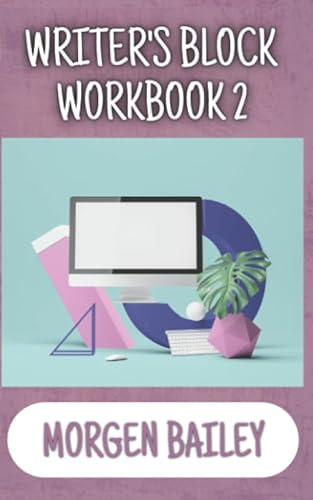 Stock image for Writer's Block Workbook 2 (Morgen Bailey's Creative Writing Workbooks) for sale by GF Books, Inc.