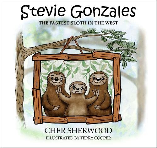 Stock image for Stevie Gonzales: The Fastest Sloth in the West: 1 for sale by Goldstone Books