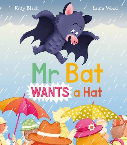 Stock image for Mr Bat Wants a Hat for sale by PBShop.store US