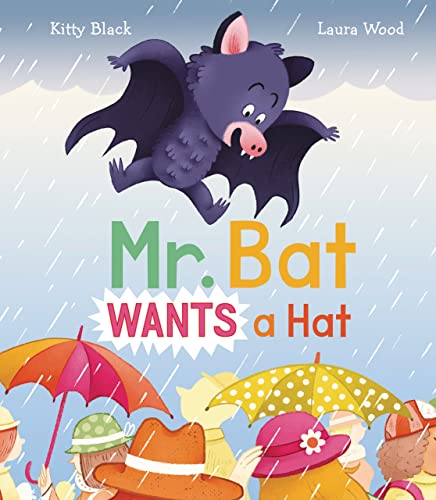 Stock image for Mr. Bat Wants a Hat for sale by HPB-Emerald