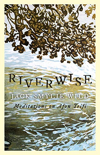 9781913640392: Riverwise: Meditations on Afon Teifi