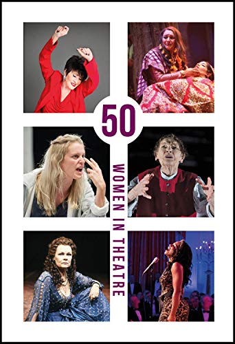Stock image for 50 Women in Theatre : With an Introduction by Dr Susan Croft for sale by Better World Books