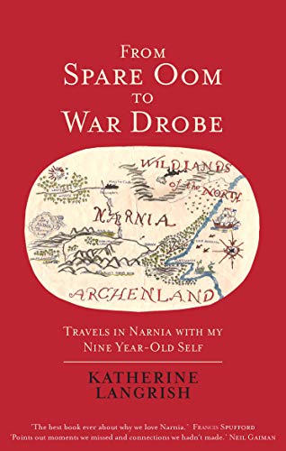 Stock image for From Spare Oom to War Drobe: Travels in Narnia with my nine-year-old self for sale by WorldofBooks