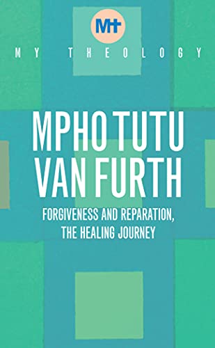 Stock image for My Theology: Forgiveness and Reparation - The Healing Journey for sale by WorldofBooks