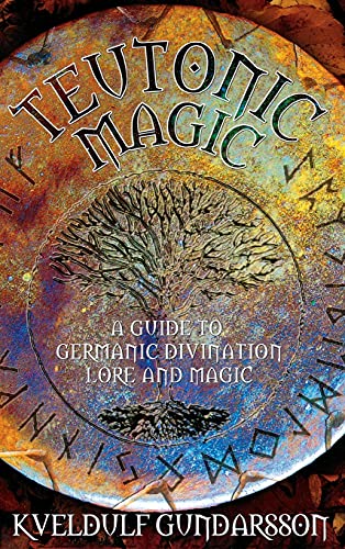 Stock image for TEUTONIC MAGIC The Magical and Spiritual Practices of the Germanic Peoples for sale by Magis Books