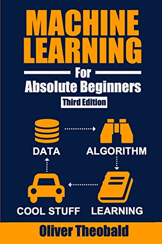 Stock image for Machine Learning for Absolute Beginners: A Plain English Introduction (Third Edition) for sale by GreatBookPrices