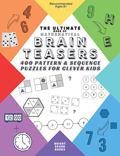 Beispielbild fr The Ultimate Book Of Mathematical Brain Teasers: 400 Pattern & Sequence Puzzles For Clever Kids zum Verkauf von AwesomeBooks
