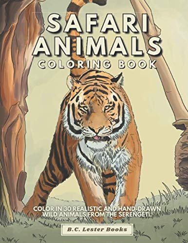 Beispielbild fr Safari Animal Coloring Book: Color In 30 Realistic And Hand-Drawn Wild Animals Of The Serengeti. (Geography & Travel Coloring Books) zum Verkauf von WorldofBooks