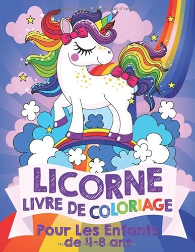 Stock image for Licorne Livre de Coloriage Pour les Enfants de 4  8 Ans (French Edition) for sale by GF Books, Inc.