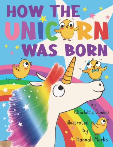 Stock image for How The Unicorn Was Born: A children's book age 3-8 for sale by ZBK Books