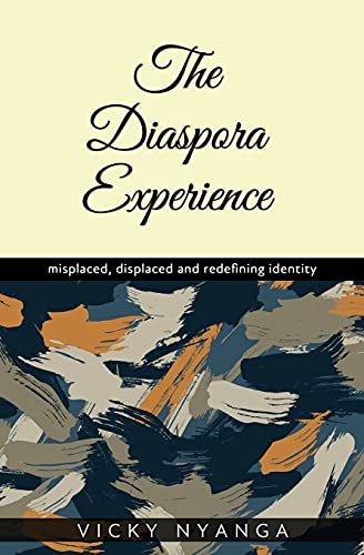 9781913674571: The Diaspora Experience: misplaced, displaced and redefining identity