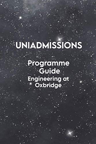 9781913683528: The UniAdmissions Programme Guide: Engineering at Oxbridge