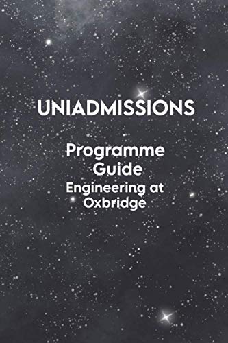 Stock image for The UniAdmissions Programme Guide: Engineering at Oxbridge for sale by Book Deals