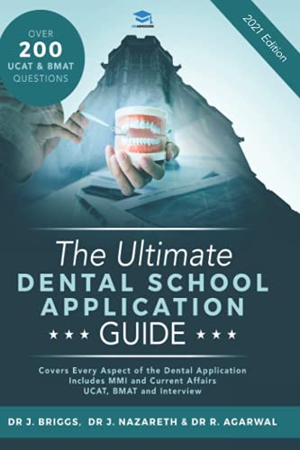 9781913683757: The Ultimate Dental School Application Guide: Detailed Expert Advice from Dentists, Hundreds of UKCAT & BMAT Questions, Write the Perfect Personal ... Real Interview Questions, UniAdmissions