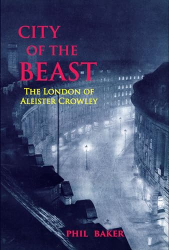 Stock image for City of the Beast: The London of Aleister Crowley for sale by WorldofBooks