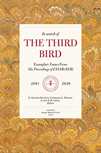 Beispielbild fr In Search of The Third Bird: Exemplary Essays from The Proceedings of ESTAR(SER), 2001-2021 zum Verkauf von BooksRun