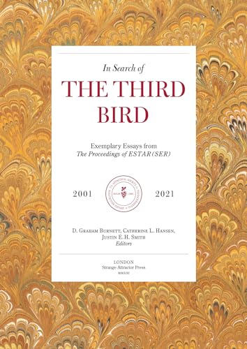 Imagen de archivo de In Search of The Third Bird: Exemplary Essays from The Proceedings of ESTAR(SER), 2001-2021 a la venta por BooksRun