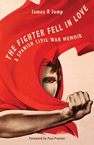 Imagen de archivo de The Fighter Fell in Love: A Spanish Civil War Memoir a la venta por WeBuyBooks