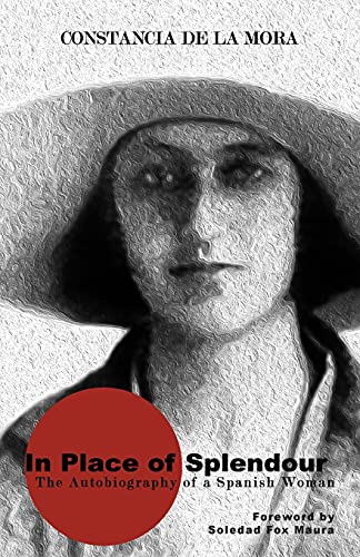 Beispielbild fr In Place of Splendour: The Autobiography of a Spanish Woman zum Verkauf von AwesomeBooks