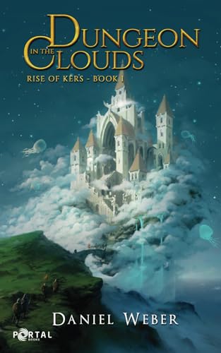 Imagen de archivo de Dungeon in the Clouds - A Dungeon Core LitRPG story (Rise of Kers) a la venta por GF Books, Inc.