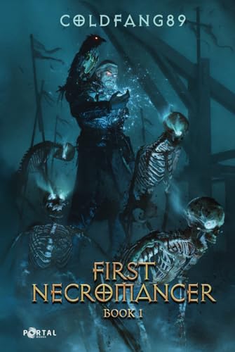 

First Necromancer Book One: A System Descent LitRPG Adventure