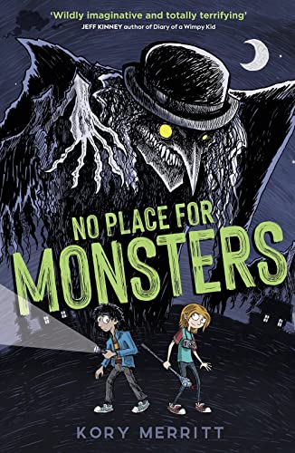 Beispielbild fr No Place for Monsters: 'Wildly imaginative and totally terrifying' - Jeff Kinney, author of Diary of a Wimpy Kid zum Verkauf von WorldofBooks