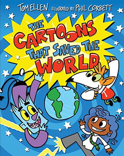 9781913696702: The Cartoons That Saved The World: a laugh-out-loud funny comic story for fans of Tom Gates: 2 (Cartoons That Came to Life)